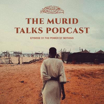 Episode 37: The Power of Nothing