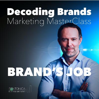 17. Brand's Job - fixers and boosters 17. Brand's Job - fixers and boosters