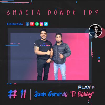 #Juan Gerardo "El Bobby"