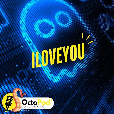 ILOVEYOU - La première pandémie informatique mondiale