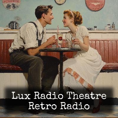 Lux Radio Theatre - Alias The Deacon Lux Radio Theatre - Alias The Deacon
