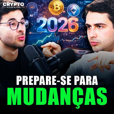 #35 | AS TENDÊNCIAS QUE VÃO MUDAR O MERCADO CRIPTO EM 2026