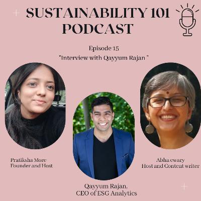 S2E15 Interview with Qayyum rajan ( ESG Analytics)
