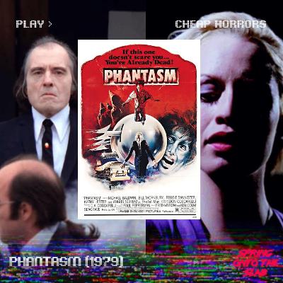 Episode 11: Sweet, Sweet, Phantasy Baby (Phantasm 1979) Episode 11: Sweet, Sweet, Phantasy Baby (Phantasm 1979)