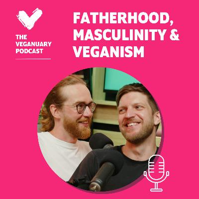 Fatherhood, Masculinity and Veganism
