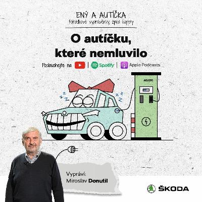 Pohádky Ený a autíčka: O autíčku, které nemluvilo s Miroslavem Donutilem