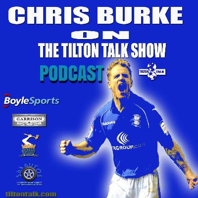 Chris Burke on The Tilton Talk Show Podcast