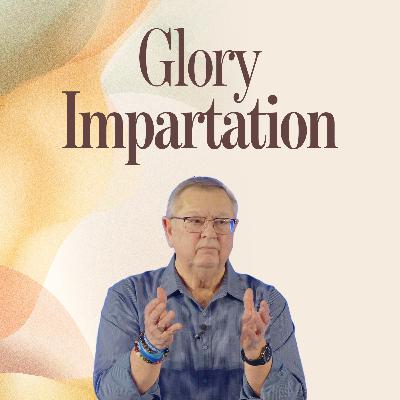Glory Impartation | Tim Sheets