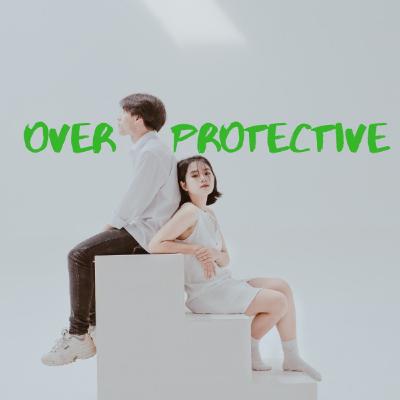 Overprotective