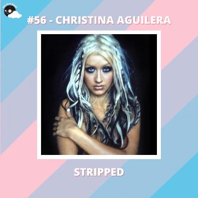 #56 - Volta o "Stripped" da Christina Aguilera - Participação: Daniel Dinelli