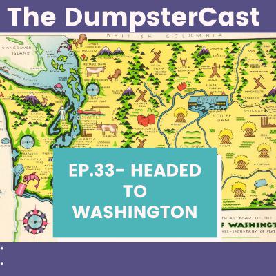 Ep. 33- Headed to Washington Ep. 33- Headed to Washington