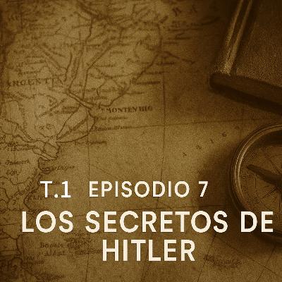 7. Los secretos de Hitler: ¿Escapó a Sudamérica?