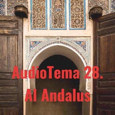 Audiotemario Oposición Secundaria. Tema 28. Al Andalus