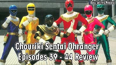 Episode 198 – Chouriki Sentai Ohranger 39 – 44 Review | The Rise of Kaiser Buldont & Empress Multiwa Episode 198 – Chouriki Sentai Ohranger 39 – 44 Review | The Rise of Kaiser Buldont & Empress Multiwa