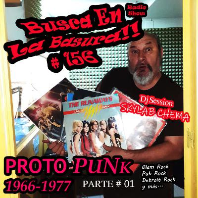 BUSCA EN LA BASURA!! # 156 DJ Session: SKYLAB CHEMA. PROTO PUNK (parte # 01).Pub Rock,Glam Rock.1966-1977. (10/06/2020).