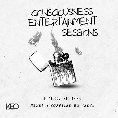 CONSCIOUSNESS ENTERTAINMENT SESSIONS EPISODE 106