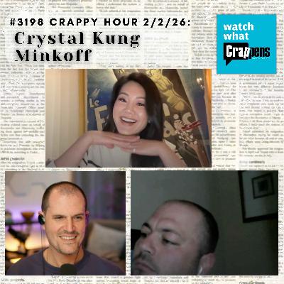 #3198 Crappy Hour 1/2/26: Crystal Kung Minkoff