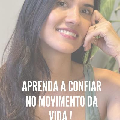 Deixe fluir I Como Confiar e Entregar-se ao Movimento da Vida
