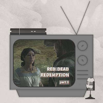 There Must Be a Name for This | Red Dead Redemption | Part 3