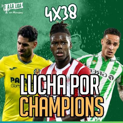 4x38 - BATALLA POR LA CHAMPIONS DE ATHLETIC, BETIS Y VILLARREAL