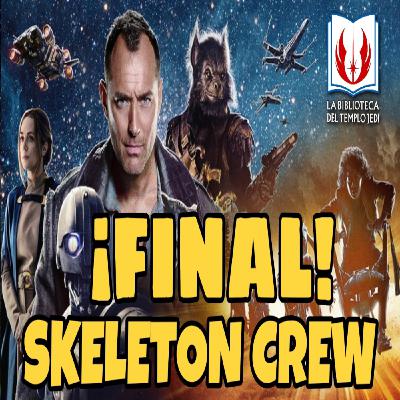 Directazo Star Wars SKELETON CREW Episodio 8 FINAL Directazo Star Wars SKELETON CREW Episodio 8 FINAL