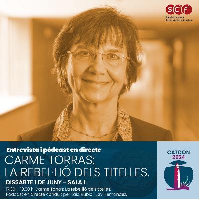 Especial Carme Torras: la rebel·lió dels titelles - CatCon24