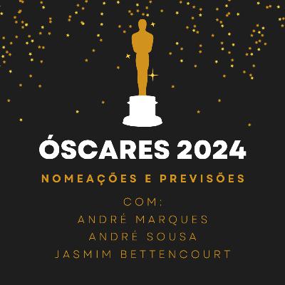 Óscares 2024: Nomeações e Previsões