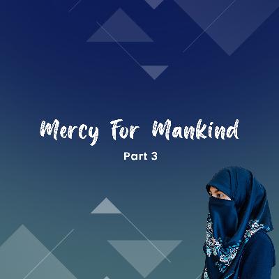 Mercy for Mankind - Part 3