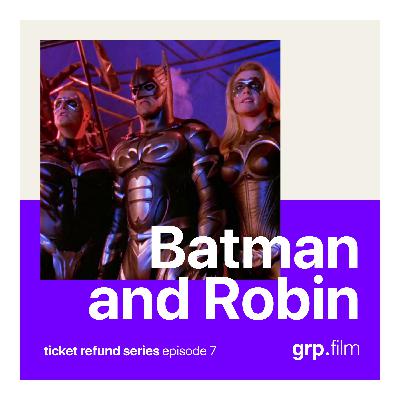 Batman & Robin – Ticket Refund