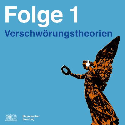Folge 1: Wie funktionieren Verschwörungstheorien? Folge 1: Wie funktionieren Verschwörungstheorien?
