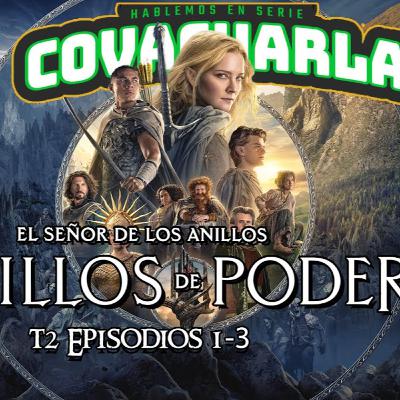 Los Anillos de Poder T2 E01 E02 y E03 | Covacharla 193