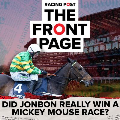 364: Did Jonbon really win a Mickey Mouse race? | Horse Racing News | The Front Page