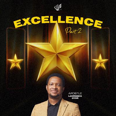 Excellence (Part 2) Excellence (Part 2)