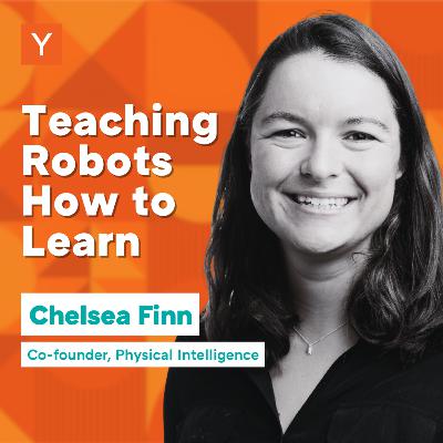 Chelsea Finn: Building Robots That Can Do Anything