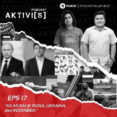 AKTIVI[S] KILAS BALIK RUSIA, UKRAINA dan INDONESIA