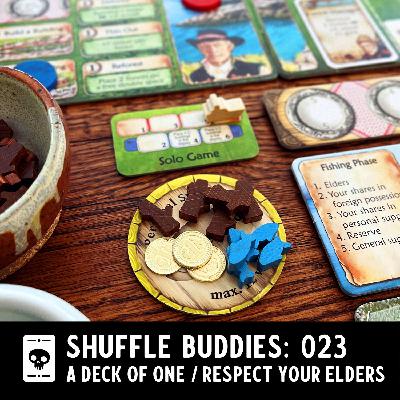 Episode 023: A Deck of One / Respect Your Elders
