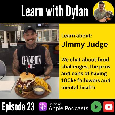 Learn about Jimmy Judge - we chat about food challenges, the pros and cons of having 100+k followers and mental health