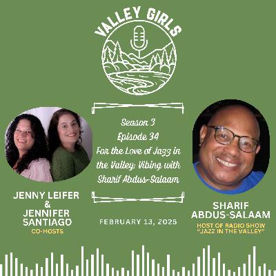 34. For the Love of Jazz in the Valley: Vibing with Sharif Abdus-Salaam 34. For the Love of Jazz in the Valley: Vibing with Sharif Abdus-Salaam