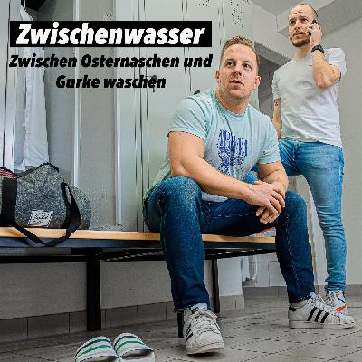 #156 Zwischen Osternaschen und Gurke waschen