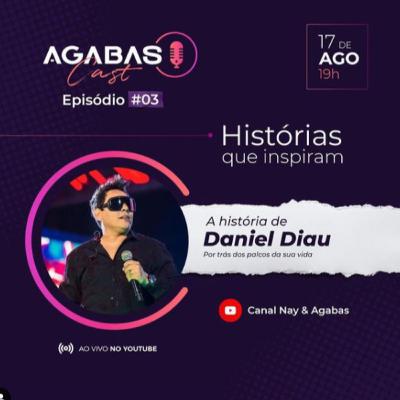 AgabasCast #3 - Daniel Diau - (Calcinha Preta)