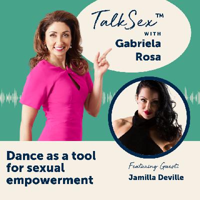 24 Dance as a Tool for Sexual Empowerment with Jamilla Deville
