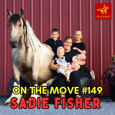 #149. Sadie Fisher | The Amish Girl Who Became a Horse Trainer #149. Sadie Fisher | The Amish Girl Who Became a Horse Trainer