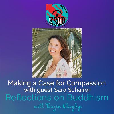 Making a Case for Compassion, with Special Guest Sara Schairer