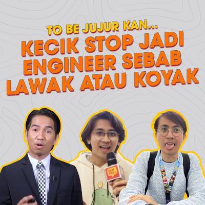EP01 S2 | To Be Jujur Kan... Kecik Faktab, Nangis Terpaksa Berhenti Jadi Engineer