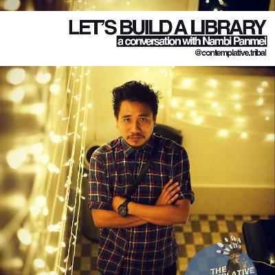 Let's Build a Library | Nambi Panmei