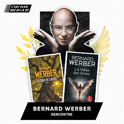 Rencontre avec Bernard Werber #265
