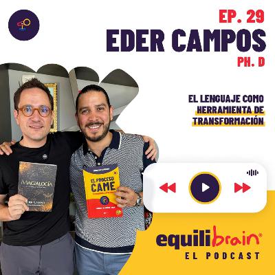 Eder Campos | El lenguaje como herramienta de transformación Eder Campos | El lenguaje como herramienta de transformación