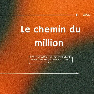 Story-selling : étapes par étapes pour cree une bonne histoire | Ep 6 Story-selling : étapes par étapes pour cree une bonne histoire | Ep 6