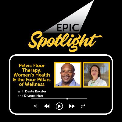 Deanna Marr: Pelvic Floor Therapy, Women’s Health & the Four Pillars of Wellness