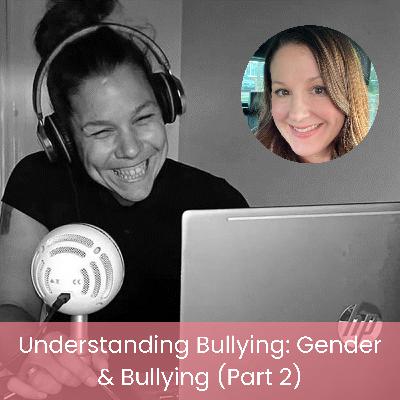 Gender & Bullying (Part 2) | Lauren Seager-Smith